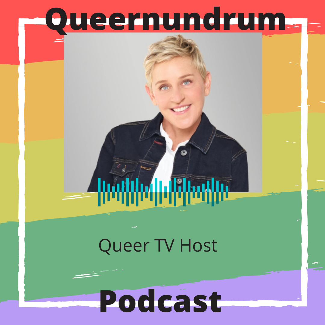 ellen degeneres queernundrum, queer tv host